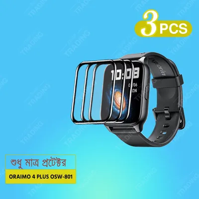 Oraimo 4 Plus OSW 801 Smart Watch Full Coverage Plastic Screen Protector